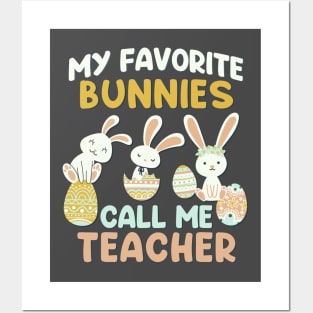 My Favorite Bunnies Call Me Teacher Cute funny bunny Happy Easter Posters and Art